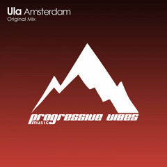 Ula - Amsterdam [Progressive Vibes Music - PVM294]