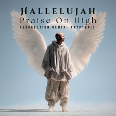 Ｈａｌｌｅｌｕｊａｈ － Ｐｒａｉｓｅ Ｏｎ Ｈｉｇｈ  (ʀᴇꜱᴜʀᴇᴄᴛɪᴏɴ ʀᴇᴍɪx) 444 Hz