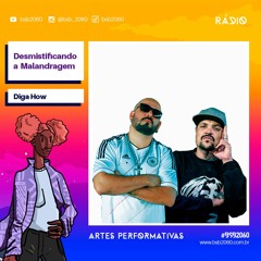 Diga How - Desmistificando a Malandragem