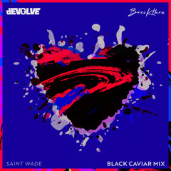 Deep In My Heart (Black Caviar Remix) [feat. Saint Wade]