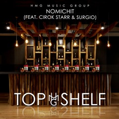 Top Shelf ft. Cirok Starr & Surgio