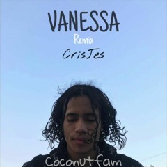 Vanessa -Coconutfam (CrisJes Remix)