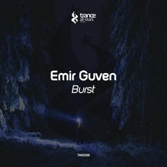 [OUT NOW!] Emir Guven - Burst (Original Mix)