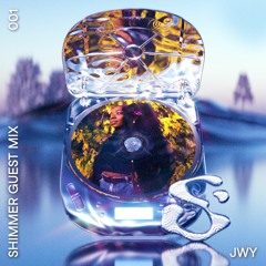 SHIMMER Guest Mix 001 - JWY