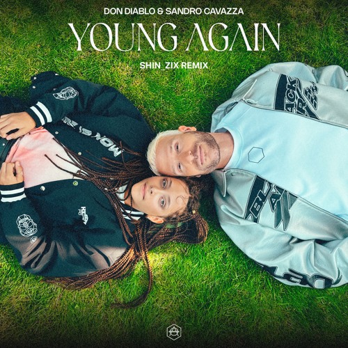 [Free DL] Don Diablo & Sandro Cavazza - Young Again (SHIN_ZIX Remix)
