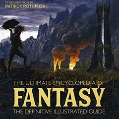 The Ultimate Encyclopedia of Fantasy, The Definitive Illustrated Guide #E-reader$