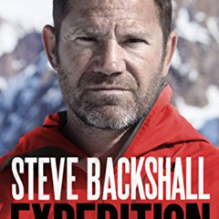 READ KINDLE 📩 Expedition: Adventures into Undiscovered Worlds by  Steve Backshall KI