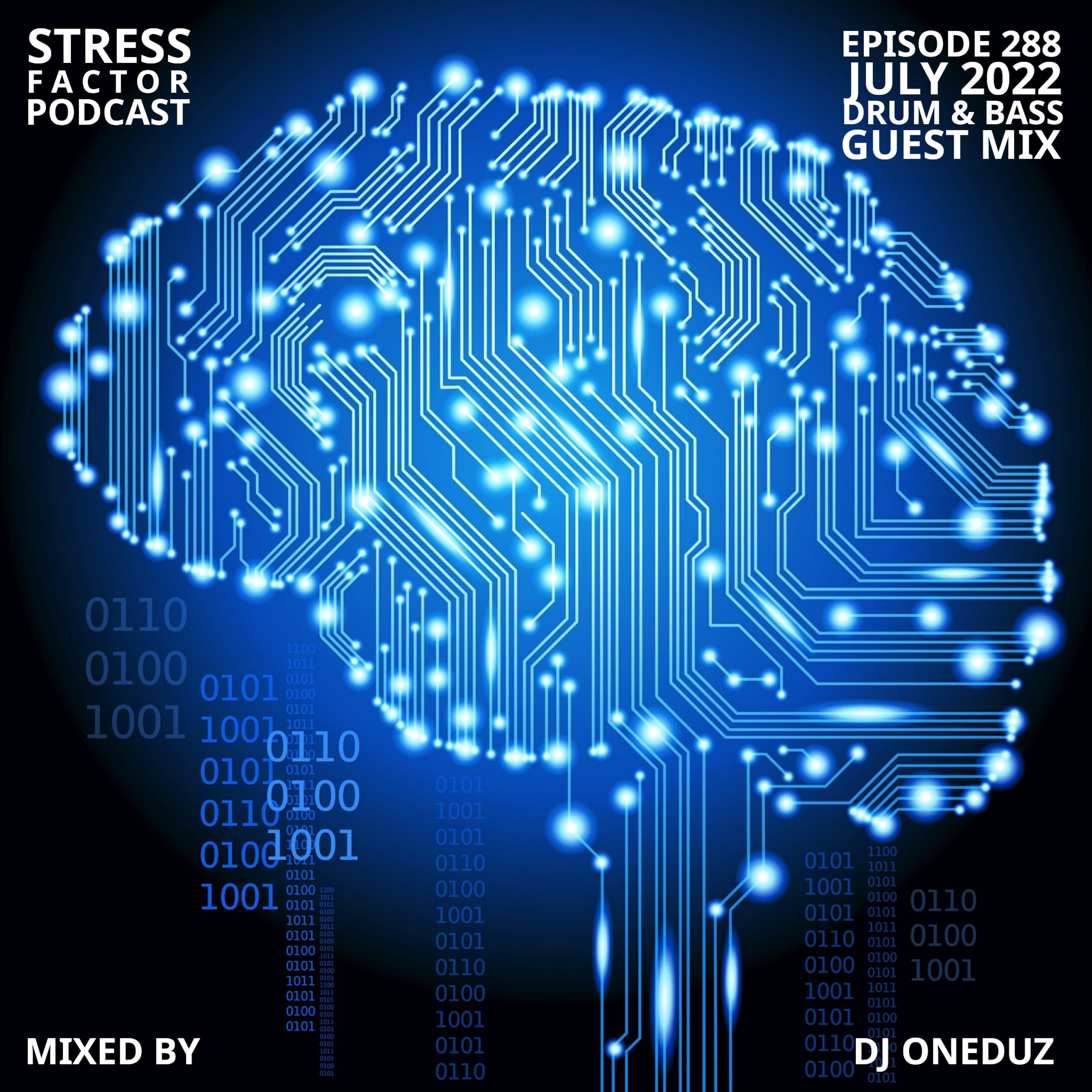 Stress Factor Podcast #288 - DJ Oneduz - July 2022 Drum & Bass Guest Mix episode artwork