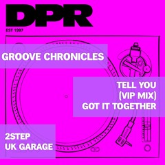 Groove Chronicles Tell You  Vip 2step Mix