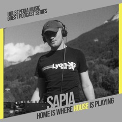 Home Is Where House Is Playing 102 [Housepedia Podcasts]  I Sapia