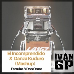 El Incomprendido ✘ Danza Kuduro - Farruko Ft. Don Omar (Iván GP Mashup)