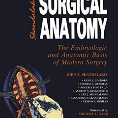 FREE PDF 📂 Skandalakis Surgical Anatomy: The Embryologic and Anatomic Basis of Moder