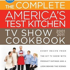 ❤pdf The Complete America's Test Kitchen TV Show Cookbook: Every Recipe from the Hit TV Show Wit