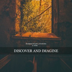 Rodrigo Stadt x Etawdex ft. KIMI - Discover And Imagine (Radio Edit)