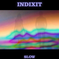 Slow