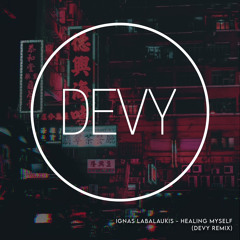 Ignas Labalaukis - Healing Myself (Devy Remix)