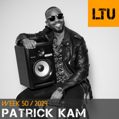 Patrick Kam - WEEK-50 | 2024 LTU-Podcast