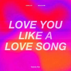 Emilio & Maoam - Love You Like A Love Song