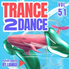TRANCE2DANCE VOL.51