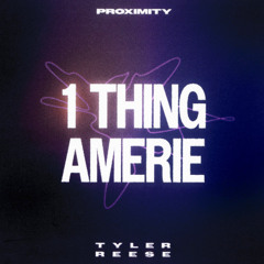 Amerie - 1 Thing (PROXIMITY & Tyler Reese Remix)