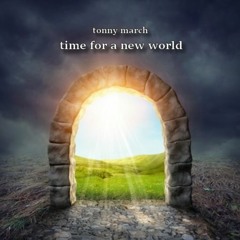 Time For A New World
