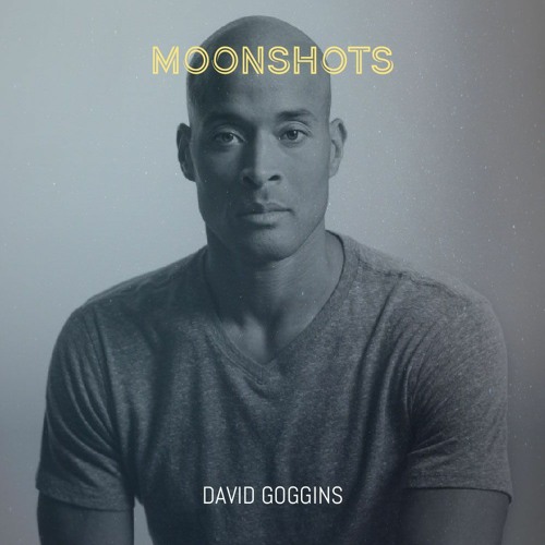 Moonshots Episode 094: David Goggins: Can't Hurt Me