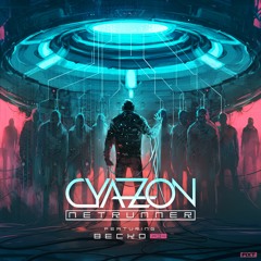 Cyazon - Netrunner Feat. Becko