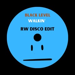 BLACK LEVEL - WALKIN ' | RW EDIT