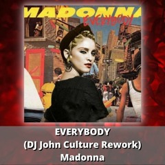 EVERYBODY (DJ John Culture Rework-FLAC) Madonna
