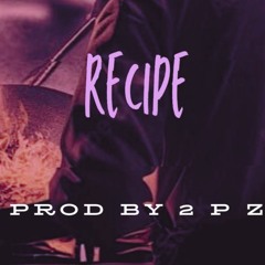 Recipe - Prod by 2PZ