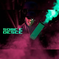SOBE E DESCE -  MC GW, DJ Cleitinho e DJ Duarte