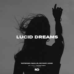NOTSOBAD, Gaullin, Richard Judge - Lucid Dreams