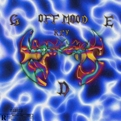 off mood (Ft Ged)