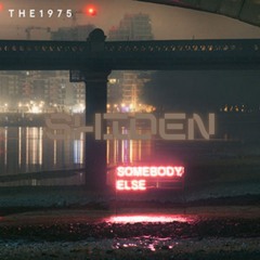 The 1975 - Somebody Else (Shiden Edit Extended) [Unreleased]