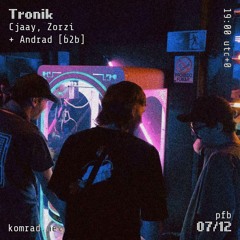 Tronik 005 Cjaay, Zorzi + Andrad [b2b]