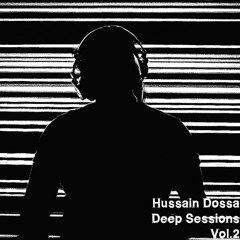 Deep Sessions Vol.2 - Hussain Dossa