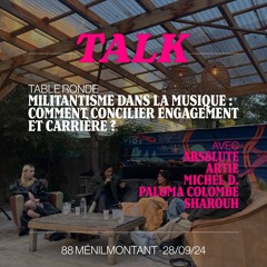 TALK · Militantisme dans la musique : Comment concilier engagement et carrière ?