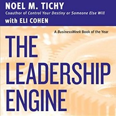 [ACCESS] [KINDLE PDF EBOOK EPUB] The Leadership Engine: How Winning Companies Build Leaders at E (Co