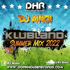 Dj Ainzi - Klubland Summer Mix 2022