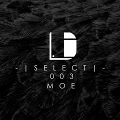 Drone Select 003 /// MOE