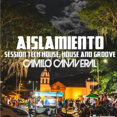 AISLAMIENTO - (TECH HOUSE, HOUSE, GROOVE) - DJ CAMILO CAÑAVERAL