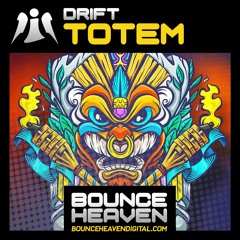 DRIFT - TOTEM - PREVIEW (OUT ON 27/01/2023 ON BOUNCEHEAVENDIGITAL.COM)