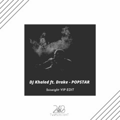 DJ Khaled ft. Drake - POPSTAR (2sixeight VIP Edit) Free DL