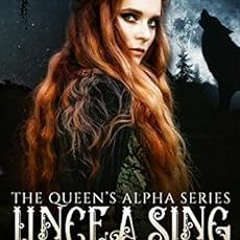 Access EBOOK 🖊️ Unceasing: Fae Fairy Shifter Paranormal Romance (The Queen's Alpha S