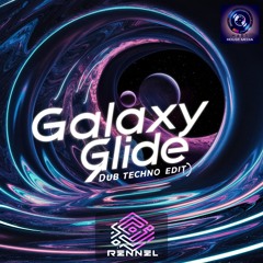 Galaxy Glide (Dub Techno Edit)