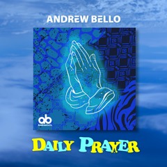#BRANDNEW - DAILY PRAYER -  Andrew Bello