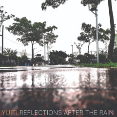 Reflections After The Rain ~It Was Never My Fault~ (Week 03)