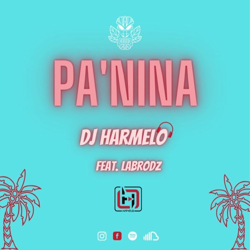 Dj Harmelo - PA'NINA (feat. Labrodz) Original Mix