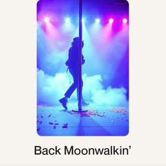 Back Moonwalkin’.wav