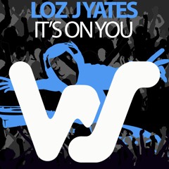 Loz J Yates - It's On You (Original Mix) World Sound Recordings RELEASED 18.10.21